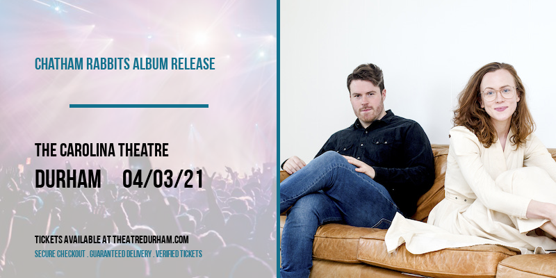 Chatham Rabbits Album Release [CANCELLED] at The Carolina Theatre