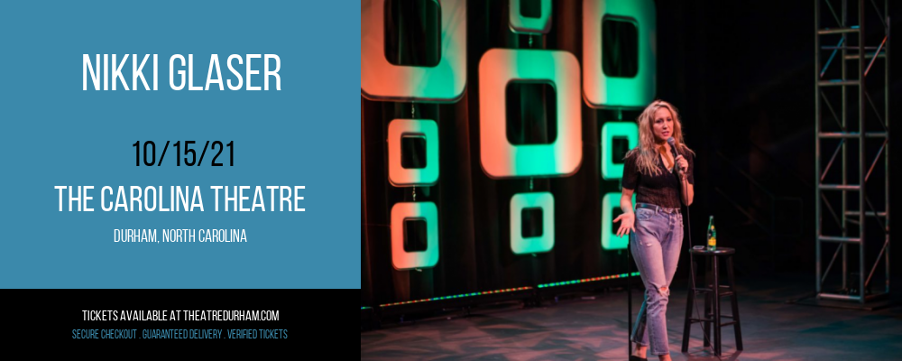 Nikki Glaser at The Carolina Theatre tickets Nikki Glaser at The Carolina Theatre