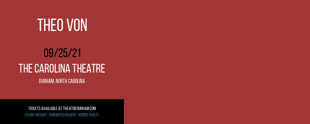 Theo Von at The Carolina Theatre tickets Theo Von at The Carolina Theatre