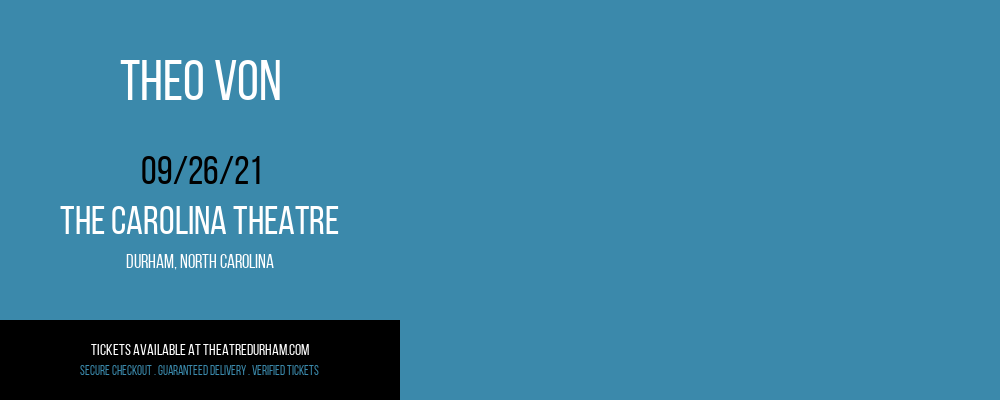 Theo Von at The Carolina Theatre tickets Theo Von at The Carolina Theatre