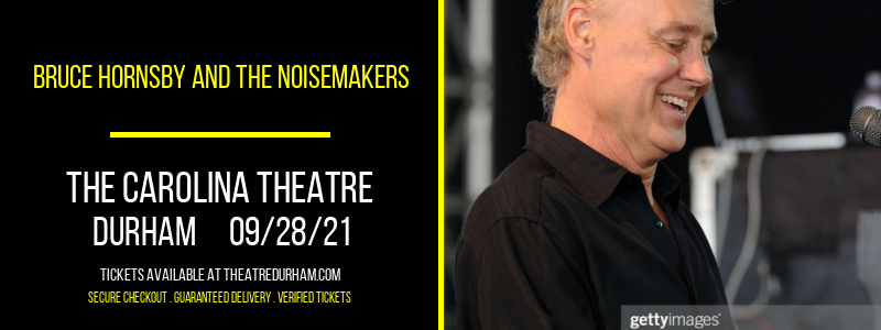 Bruce Hornsby And The Noisemakers at The Carolina Theatre tickets Bruce Hornsby And The Noisemakers at The Carolina Theatre