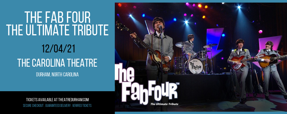 The Fab Four - The Ultimate Tribute at The Carolina Theatre tickets The Fab Four - The Ultimate Tribute at The Carolina Theatre