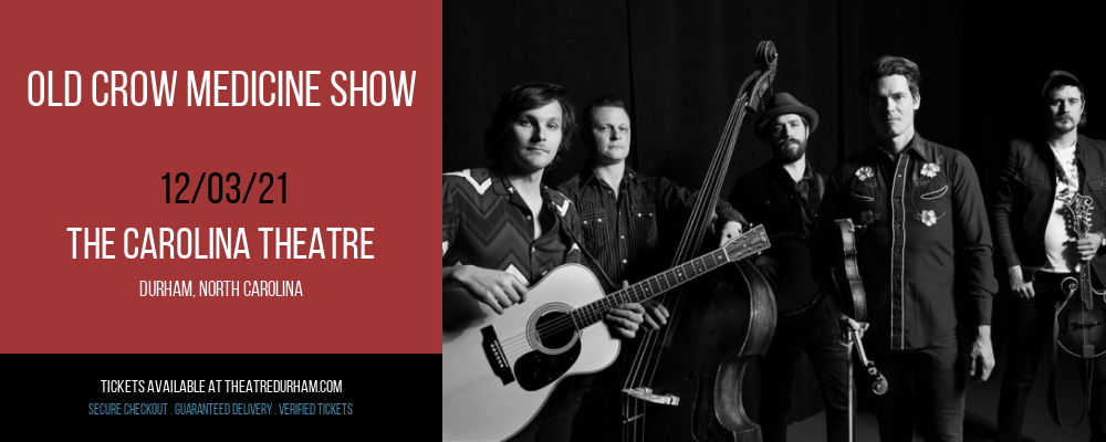 Old Crow Medicine Show at The Carolina Theatre tickets Old Crow Medicine Show at The Carolina Theatre