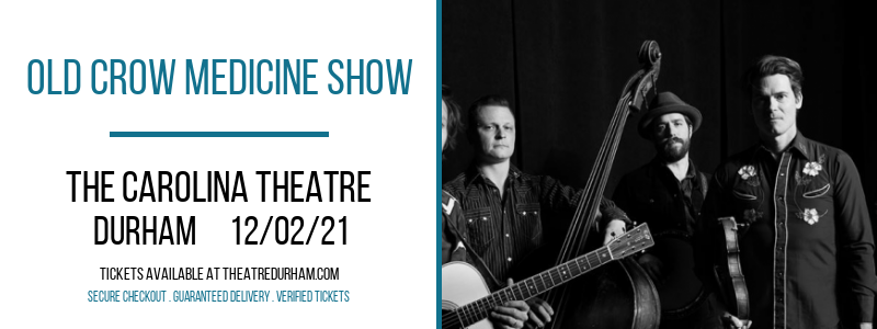 Old Crow Medicine Show at The Carolina Theatre tickets Old Crow Medicine Show at The Carolina Theatre