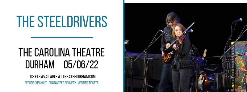 The Steeldrivers at The Carolina Theatre tickets The Steeldrivers at The Carolina Theatre