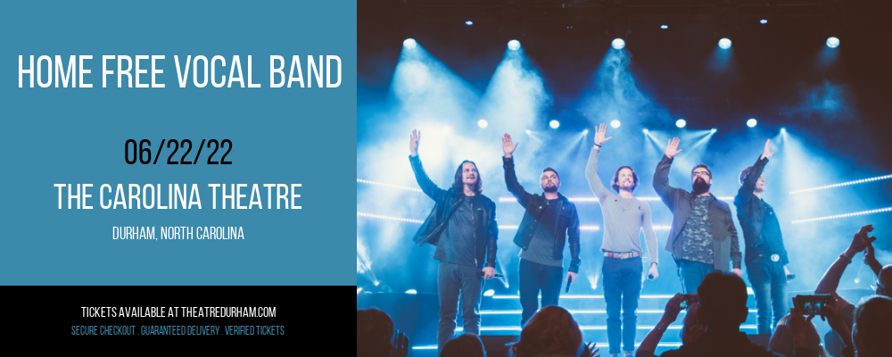 Home Free Vocal Band at The Carolina Theatre tickets Home Free Vocal Band at The Carolina Theatre