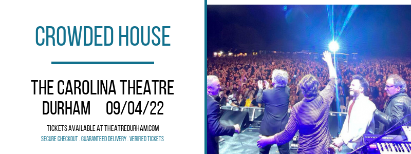 Crowded House at The Carolina Theatre tickets Crowded House at The Carolina Theatre