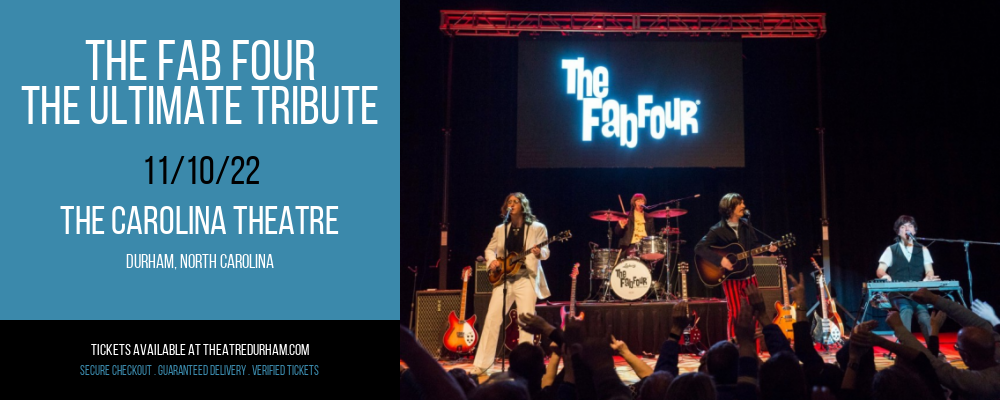 The Fab Four - The Ultimate Tribute at The Carolina Theatre
