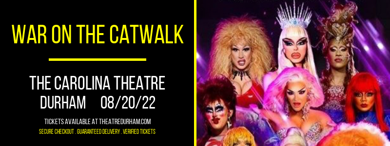 War On The Catwalk at The Carolina Theatre