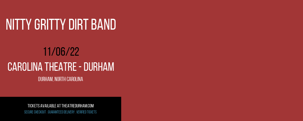 Nitty Gritty Dirt Band at The Carolina Theatre tickets Nitty Gritty Dirt Band at The Carolina Theatre