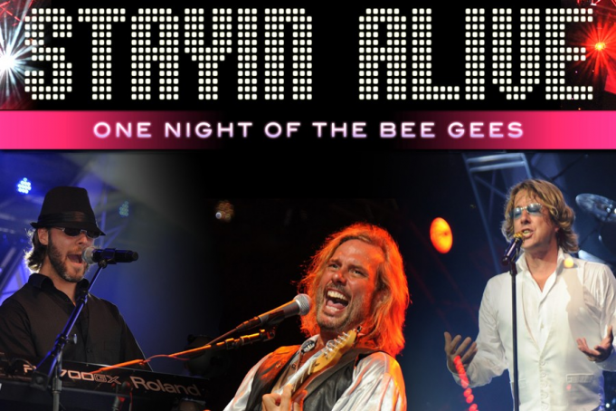 Stayin’ Alive – A Salute To The Music of The Bee Gees