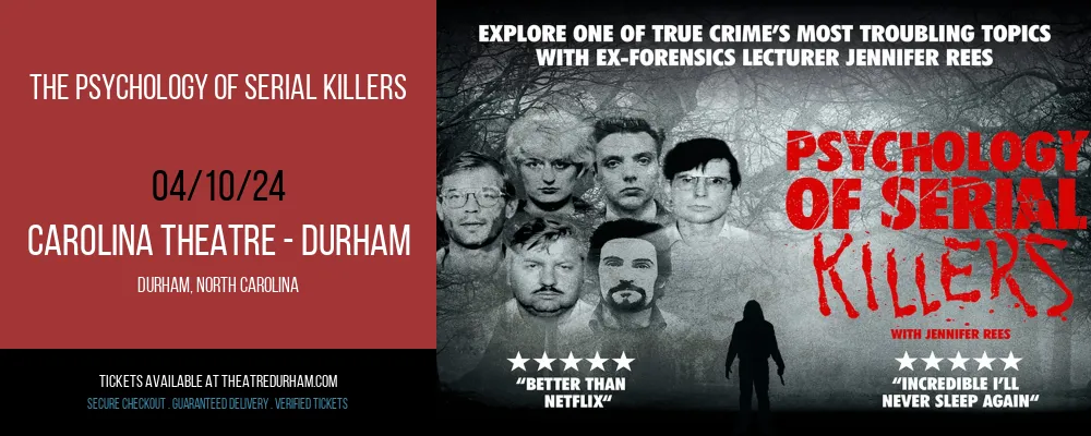 The Psychology of Serial Killers at Carolina Theatre