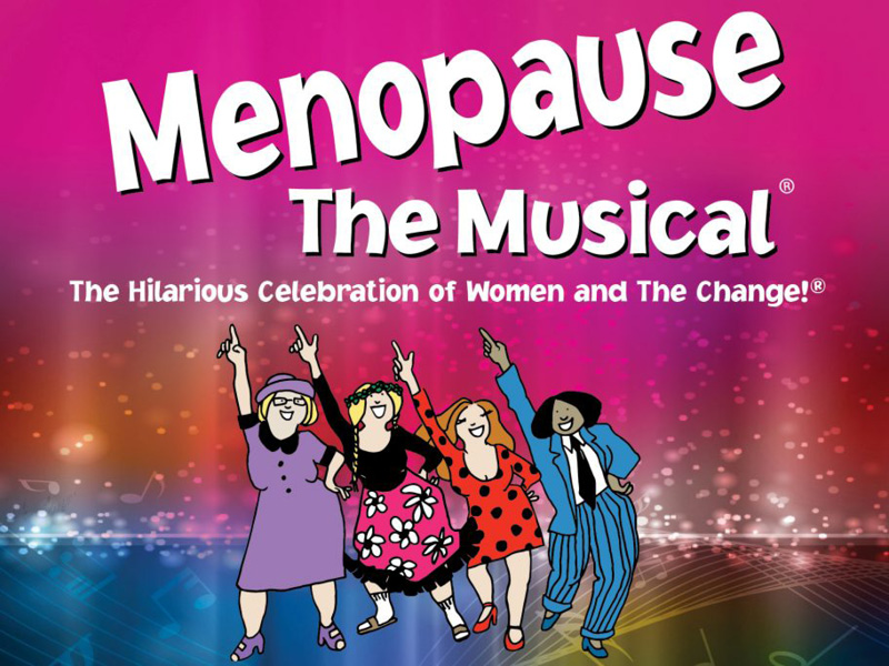Menopause The Musical Tickets 13th June The Carolina Theatre