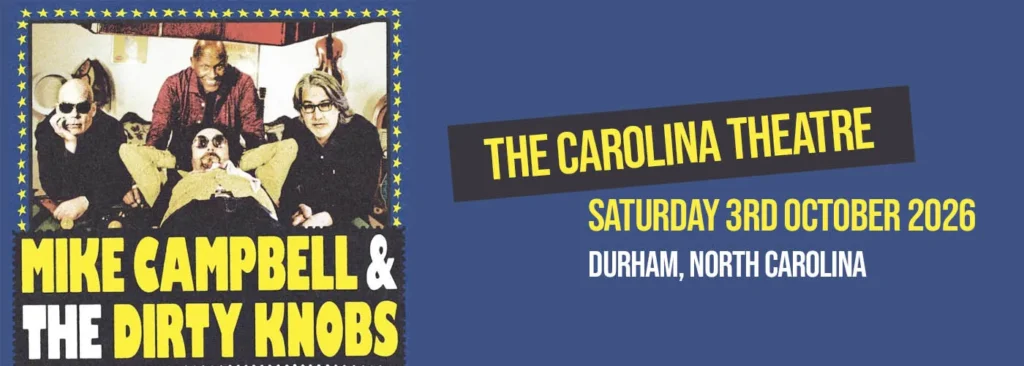 Mike Campbell and The Dirty Knobs at Carolina Theatre